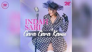 Indah Sari - Gara Gara Kamu Official Music Video