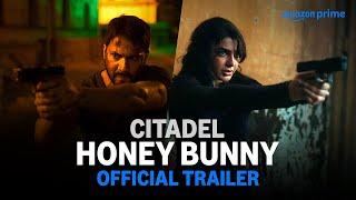 Citadel Honey Bunny - Official Trailer  Raj&DK  Russo Brothers  Varun Samantha Kay Kay Saqib