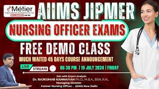 Free Demo Class  AIIMS JIPMER  Nursing Officer Exam  45 days Course announcement  Metier Academy