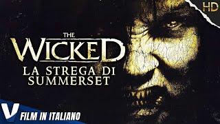 THE WICKED - LA STREGA DI SUMMERSET  2013  FILM HORROR IN ITALIANO  V MOVIES EXCLUSIVE