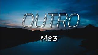 M83 - OUTRO Lyrics