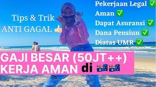 GAJI 50JT++ BULAN & KERJA LEGAL. AMAN  %  Tips&Trik. Tonton sebelum terlambat 