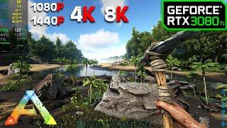 RTX 3080 Ti  ARK Survival Evolved - 1080p 1440p 4K and 8K