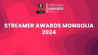 STREAMER AWARDS MONGOLIA 2024