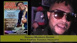 Mose FanFan Funeral Highlight