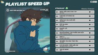 Playlist Speed Up Nhạc Speed Up Chill Nhẹ Nhàng Này Sẽ Giúp Bạn Thêm Yêu Đời Hơn 33  KYZUS