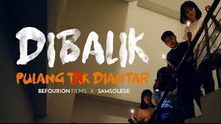 DIBALIK PULANG T̶A̶K̶ DIANTAR