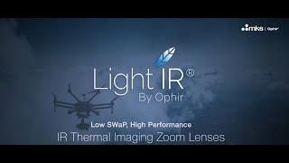 LightIR product family Low-SWaP IR Zoom Lenses for MWIR & LWIR Cameras. Ideal for UAVs & Drones.