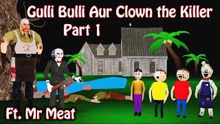 Gulli Bulli Aur Clown the killer & Mr Meat Part 2  Gulli Bulli Cartoon  Gulli Bulli Aur Baba