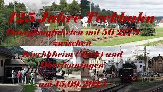 125 Jahre Teckbahn Dampfzugfahrten mit 50 2773 zwischen Kirchheim und Oberlenningen am 15.09.2024