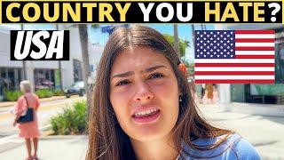 Which Country Do You HATE The Most?  USA