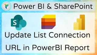 Update SharePoint List Source URL in Power BI Report