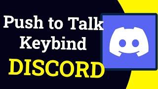 How to Make a Push to Talk Button On Discord