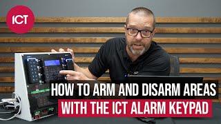 How to Arm and Disarm Areas With The ICT Alarm Keypad