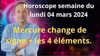 Astrologie horoscope semaine du lundi 4 mars 2024