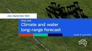 Climate and water long-range forecast issued 15 June 2023