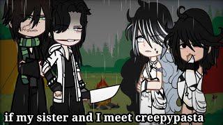 if my sister and I meet creepypasta pt1_Gc with @lilou_lilly_linata..  ️MY AU ️