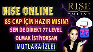 Rise Online  85 CAP için Hazır mısın?  Hooop gelsin 77 Level