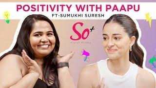 Sumukhi Suresh On Dating Therapy and Self Love  @SoPositiveByAnanyaPanday