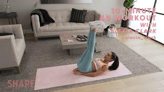 10-Minute Ab Workout with Alexia Clarke  At-Home Workouts  SHAPE
