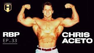 REAL BODYBUILDING PODCAST Ep.33  Chris Aceto