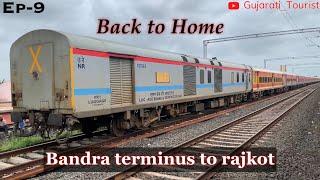 Bandra Terminus to Rajkot  back to home  last episode of Maharashtra Series ️