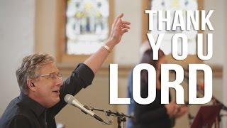 Don Moen - Thank You Lord  Live Worship Sessions