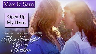 MAX & SAM- Open Up My Heart - More Beautiful For Having Been Broken