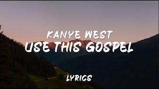 Use This Gospel - Kanye West Lyrics