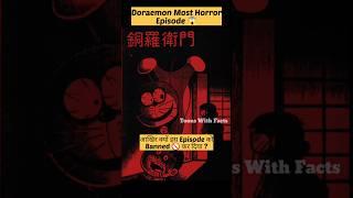 Doraemon Most Horror Episode ll आखिर क्यों इस Episode को Bannedकर दिया ? #shorts #doraemon #anime