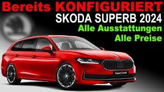 Skoda SUPERB 2024 komplett konfiguriert  Alle Ausstattungen Alle Preise 