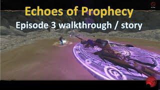 Neverwinter Echoes of Prophecy episode 3 story  walkthrough