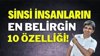 SİNSİ İNSANLARIN 10 ÖZELLİĞİ  Canten Kaya