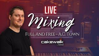 Mix Together - Home Studio Simplified - Live Cakewalk Tutorial