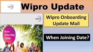 Wipro Onboarding Mail  Batch 2022  Wipro Onboarding Update  Wipro Joining Date ?  Wipro Mail