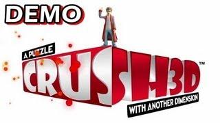 CRUSH 3D Demo First Time Gameplay