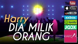 Harry - Dia Milik Orang Official Lyrics Video