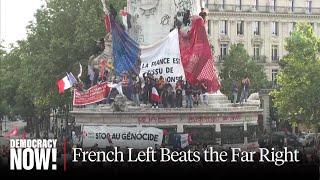 The Whole Country of France Has Won Far Right Blocked from Power as Left Surges