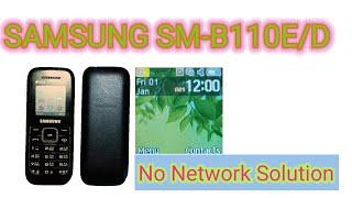 Samsung Sm B110E D No Network problem solution