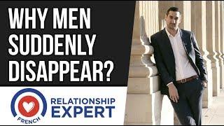 Why Men Suddenly Disappear 2 Real Reasons 