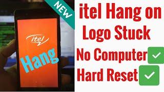 itel Hang On Logo  Boot Loop fix  Stuck at Logo  Hard Reset