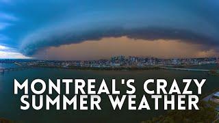 Montreals Scary Summer Storms