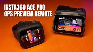 Insta360 Ace Pro GPS Preview Remote FULL GUIDED TOUR  GAME CHANGER