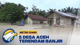 5 Desa di Nagan Raya Aceh Terendam Banjir Setinggi 80 Sentimeter