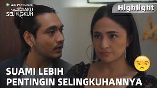 Jangan Salahkan Aku Selingkuh  Highlight EP02 Pelakor Mual-mual Dimas Harus Segera Ninggalin Anna