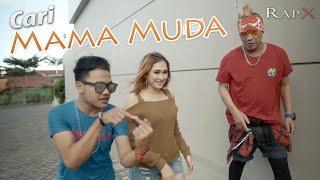 RapX - Cari Mama Muda Official Music Video