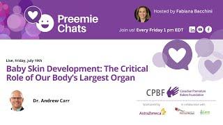 LIVE - Preemie Chats - Dr. Andrew Carr - Preemie Skin July 19 at 1 pm EDT