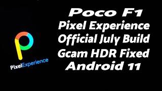 Poco F1  Official Pixel Experience  July 2021  GCam Fixed  Normal & Plus Edition  Android 11