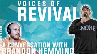 Voices of Revival - A conversation with Brandon Hemming