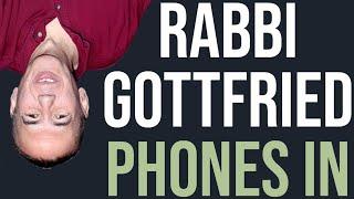Rabbi Gottfried Phones in